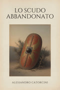 Lo Scudo Abbandonato (Cartaceo, italiano)